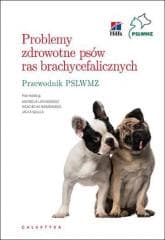 Problemy zdrowotne psów ras brachycefalicznych - Andrzej Lisowski,  Niżański Wojciech, Jacek Szulc