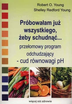 Próbowałam już wszystkiego żeby schudnąć… przełomowy program odchudzający - cud równowagi pH