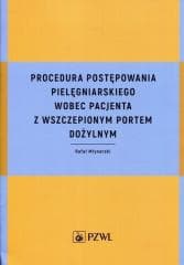 Procedura postępowania pielęgniarskiego wobec... - Młynarski Rafał