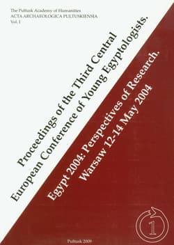 Proceedings of the Third Central European Conference of Young Egyptologists Egypt 2004: Perspectives of research Warsaw 12-14 May 2004