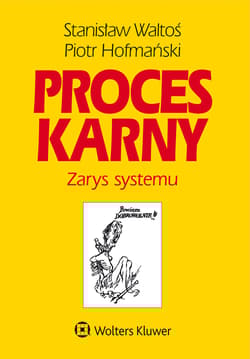 Proces karny. Zarys systemu wyd. 2023 - Waltoś Stanisław
