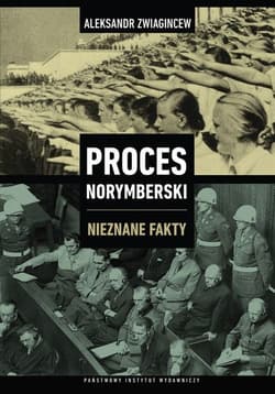 Proces Norymberski Nieznane fakty - Aleksandr Zwiagincew