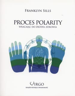 Proces polarity Wracając do żródeł zdrowia