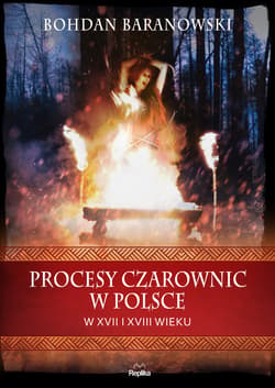 Procesy czarownic w Polsce w XVII i XVIII wieku - ebook - Bohdan Baranowski