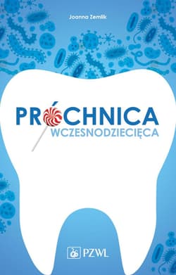 Próchnica wczesnodziecięca - Zemlik Joanna