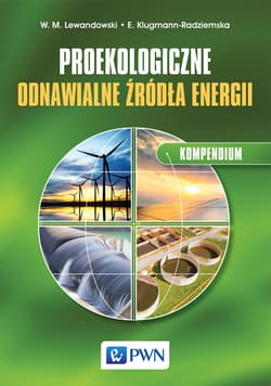 Proekologiczne odnawialne źródła energii kompendium - Witold M. Lewandowski,  Ewa Klugmann-Radziemska