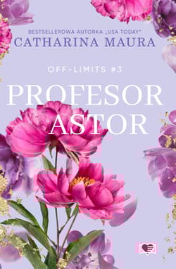 Profesor Astor. Off-Limits. Tom 3 - Catharina Maura