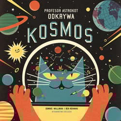 Profesor Astrokot odkrywa kosmos - Dominic Walliman