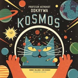 Profesor Astrokot odkrywa kosmos - Dominic Walliman