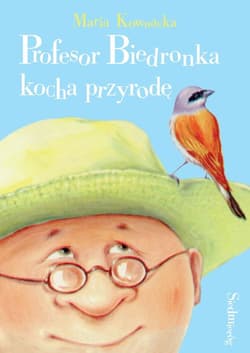 Profesor Biedronka kocha przyrodę - ebook - Kownacka Maria