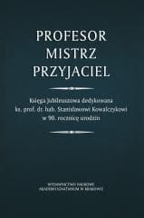 Profesor. Mistrz. Przyjaciel - Praca zbiorowa