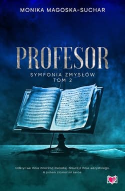 Profesor. Symfonia zmysłów. Tom 2 - Monika Magoska-Suchar