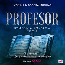 Profesor. Symfonia zmysłów. Tom 2 - audiobook - Monika Magoska-Suchar