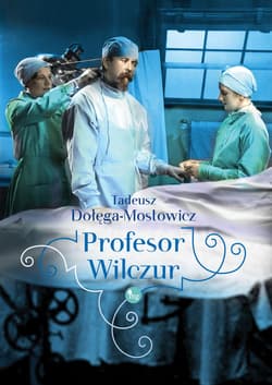 Profesor Wilczur - Dołęga-Mostowicz Tadeusz