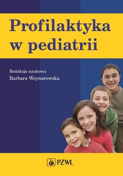 Profilaktyka w pediatrii - Woynarowska Barbara