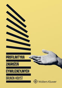 Profilaktyka zagrożeń cywilizacyjnych - Brunon Hołyst