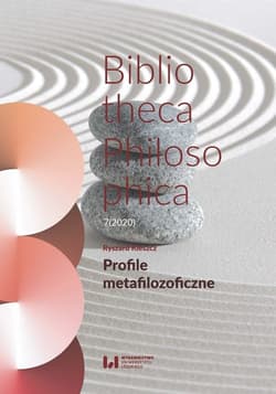 Profile metafilozoficzne Bibliotheca Philosophica 7(2020) - Ryszard Kleszcz