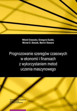 Prognozowanie szeregów czasowych w ekonomii i finansach z wykorzystaniem metod uczenia maszynowego