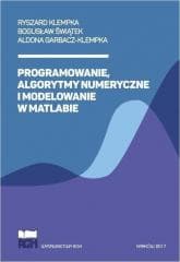 Programowanie, algorytmy numeryczne i modelowanie - Ryszard Klempka, Bogusław Świątek, Aldona Garbacz