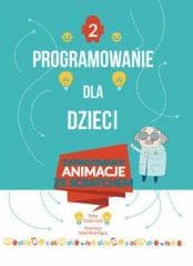 Programowanie dla dzieci 2 Zaprogramuj animacje - Kids Coder