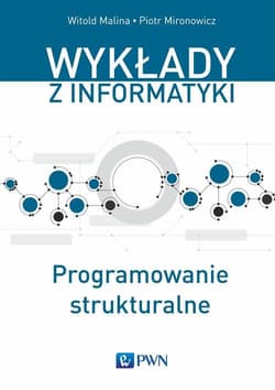 Programowanie strukturalne - Malina Witold,  Mironowicz Piotr