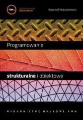 Programowanie strukturalne i obiektowe T.1