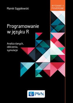 Programowanie w języku R Analiza danych, obliczenia, symulacje - Marek Gągolewski
