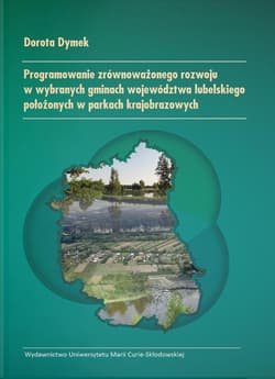 Programowanie zrównoważonego rozwoju w wybranych.. - Dymek Dorota