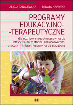 Programy edukacyjno terapeutyczne dla uczniów z niepełnosprawnością intelektualną w stopniu umiarkowanym znacznym i niepełnosprawnością sprzężoną - Tanajewska Alicja, Naprawa Renata