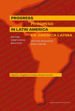 Progress in Latin America (in the post-Covid reality)  Progreso en América Latina (en una realidad - Opracowanie Zbiorowe