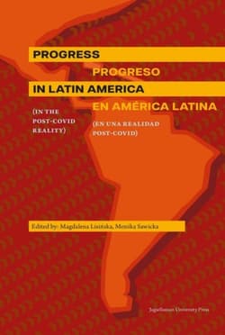Progress in Latin America (in the post-Covid reality)  Progreso en América Latina (en una realidad - Opracowanie Zbiorowe