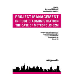 Project Management in Public Administration The Case of Metropolis GZM
