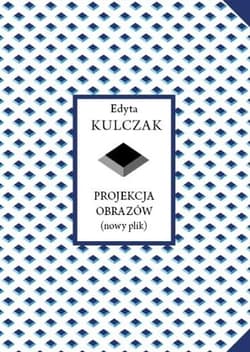 Projekcja obrazów (nowy plik) - Edyta Kulczak