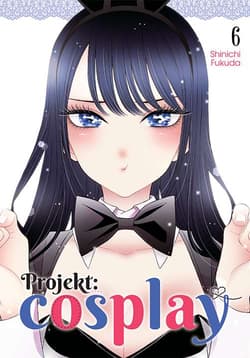 Projekt: cosplay. Tom 6 - Shinichi Fukuda