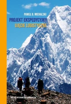 Projekt ekspedycyjny - ujęcie logistyczne - Paweł B. Michalski