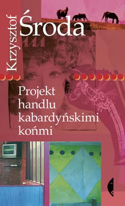 Projekt handlu kabardyńskimi końmi - ebook - Krzysztof Środa