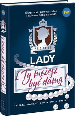 Projekt Lady I Ty możesz być damą - Praca zbiorowa