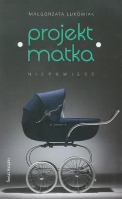 Projekt matka - Małgorzata  Łukowiak