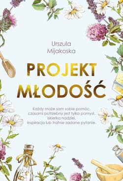 Projekt młodość - Mijakoska Urszula