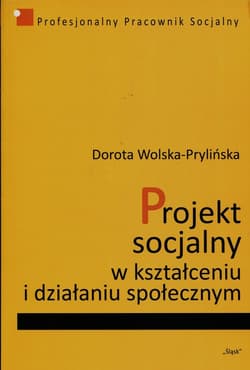 Projekt socjalny w kształceniu i działaniu społecznym