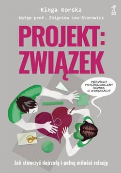 Projekt związek Jak stworzyć dojrzałą i pełną miłości relację Jak stworzyć dojrzałą i pełną miłości relację