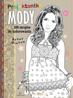 Projektantka mody 100 strojów do kolorowania - Opracowanie Zbiorowe