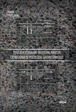 Projektowanie budowlanych odwodnień podłoża... - Pieczyrak Jacek