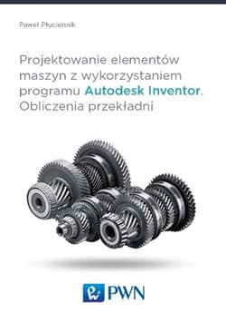 Projektowanie elementów maszyn z wykorzystaniem.. - Płuciennik Paweł