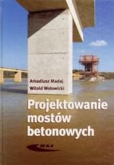 Projektowanie mostów betonowych -  Wołowicki Witold