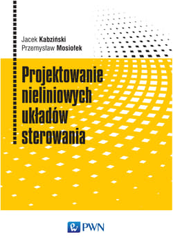Projektowanie nieliniowych układów sterowania - Jacek Kabziński