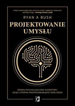 Projektowanie umysłu - ebook - Bush Ryan A.