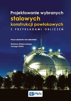 Projektowanie wybranych stalowych konstrukcji powł - Marian Giżejowski,  Ziółko Jerzy