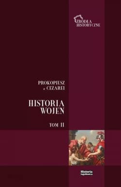 Prokopiusz z Cezarei Historia Wojen Tom 2 Wojny z Gotami t. II (ks. V - VIII) - Prokopiusz z Cezarei