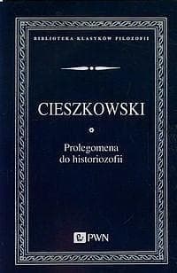Prolegomena do historiozofii - August Cieszkowski